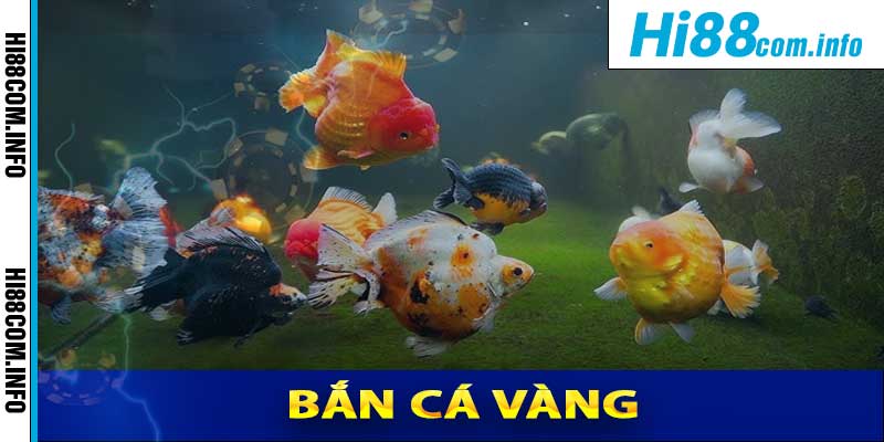 Bắn Cá Vàng